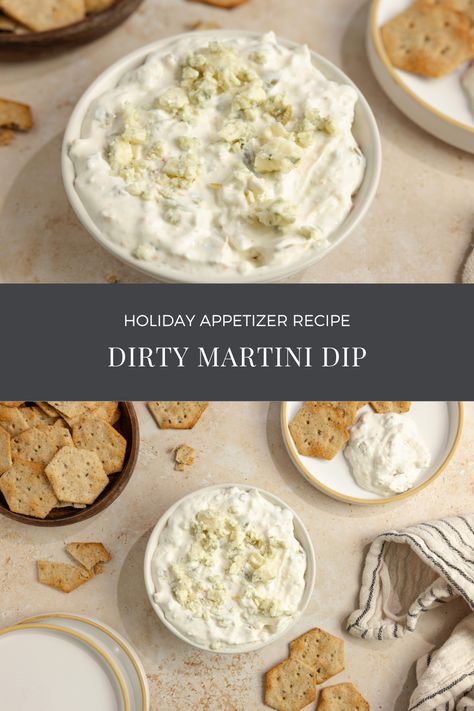 Dirty Martini Dip New Year's Eve Family Dinner, Martini Dip Recipe, Appetizer For New Years Eve Party, Dirty Martini Dip Recipe, Martini Party Ideas Food, New Year’s Eve Dip Ideas, New Years Dips Appetizer Recipes, Martini Appetizers, New Years Eve Dips