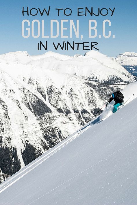 The ultimate guide to enjoying winter in Golden, British Columbia Golden Bc, British Columbia Travel, Canada National Parks, Toronto Travel, Enjoy Winter, Travel Blogging, Outdoor Playground, Winter Vacation, Banff National Park