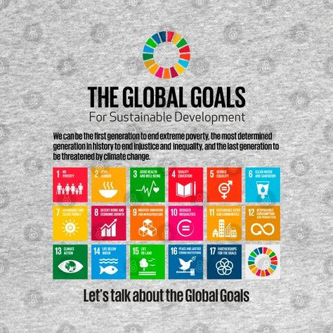 The Global Goals for Sustainable Development | Let's Talk About The Global Goals UN SDGs 2030 - Sustainability - T-Shirt | TeePublic Goals Images, Global Goals, Career Inspiration, Sustainable Development Goals, Let's Talk About, United Nations, Let's Talk, Clean Water, No. 2