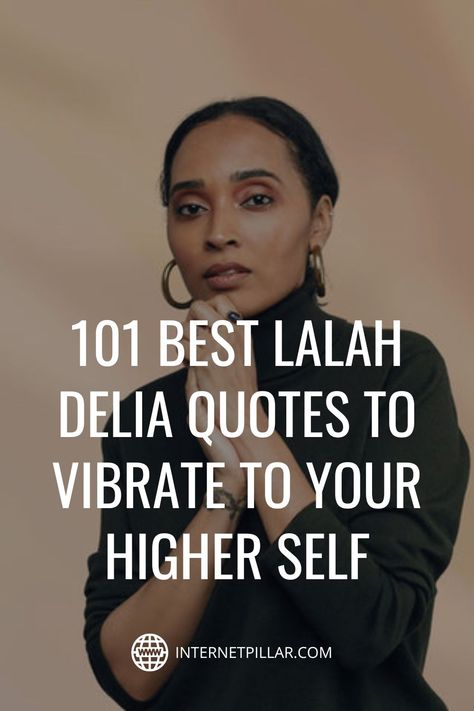 101 Best Lalah Delia Quotes to Vibrate to Your Higher Self - #quotes #bestquotes #dailyquotes #sayings #captions #famousquotes #deepquotes #powerfulquotes #lifequotes #inspiration #motivation #internetpillar Lalah Delia Quotes, Vibrate Higher Quotes, Lalah Delia, Higher Self Quotes, High Quotes, Even When It Hurts, Your Higher Self, Quotes Wisdom, Mentorship Program