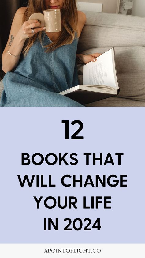 12 books that will change your life in 2024 Books On Self Improvement, Top Books For Self Improvement, Books To Read For Self Improvement, Best Books To Read In 2024 For Women, Best Books To Read For Self Improvement, Books To Read To Become Smarter, Books For Personal Growth, Books To Build Self Confidence, Books That Will Change Your Life