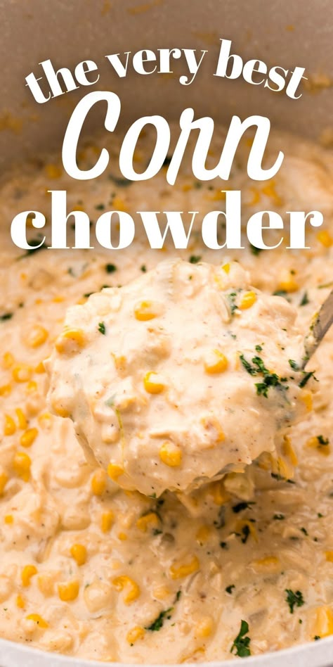 Best Corn Chowder Recipe, Chicken Corn Chowder Recipe, Corn Chowder Soup, Chicken Chowder, Chicken Corn Chowder, Recipe For Dinner, Chicken Corn, The Slow Roasted Italian, Corn Chowder Recipe