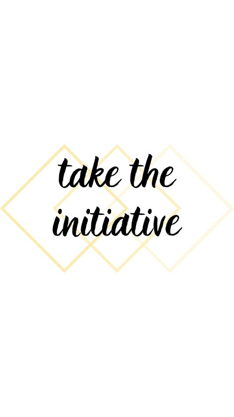 take the initiative encouraging phone screensaver for iphone and android Initiative Quotes, Initiative Quotes Work, Take Initiative Quotes, Destiny Quotes Wallpaper, Encouragement Phone Wallpaper, Spiritual Growth Quotes, Growth Quotes, Screen Savers, Spiritual Growth