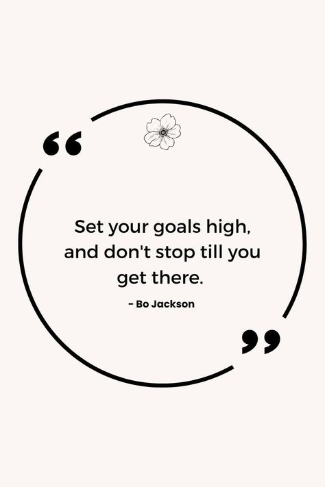 Set your goals high, and don't stop till you get there. - Bo Jackson Discipline Quotes, Bo Jackson, Set Your Goals, Dont Stop, Success Quotes, Pie Chart, Quotes