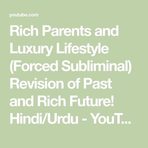 Rich Parents and Luxury Lifestyle (Forced Subliminal) Revision of Past and Rich Future! Hindi/Urdu - YouTube Rich Parents, Rich Future, Law Of Assumption, Wish Board, Rich Family, Visual Board, 2023 Vision, How To Wake Up Early, Music Is