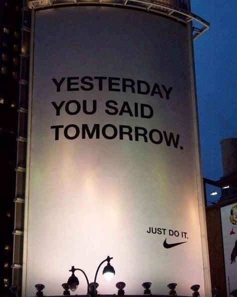 ... Yesterday You Said Tomorrow, Guerrilla Marketing, Nike Ad, 광고 디자인, Publicidad Creativa, Inspirational Quotes With Images, Great Ads, Guerilla Marketing, Best Ads