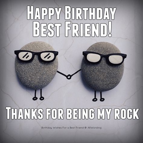 Happy Birthday, best friend. Thanks for being my rock. #happybirthdayimages Happy Birthday Humorous, Funny Happy Birthday Messages, Birthday Funnies, Birthday Celebration Quotes, 30th Birthday Wishes, Funny Happy Birthday Images, Happy Birthday For Him, Birthday Best Friend, Happy Birthdays