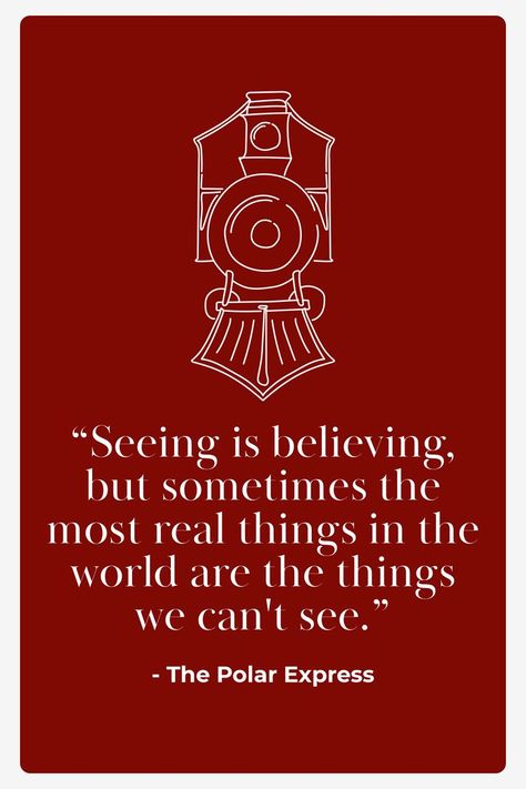 “Seeing is believing, but sometimes the most real things in the world are the things we can't see.” - The Polar Express Polar Express Quotes, Believe Polar Express, Christmas Lockscreen, Seeing Is Believing, Christmas Graphic Design, The Polar Express, Creative Graphic Design, Polar Express, Logo Animation