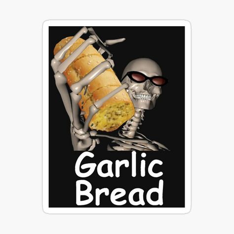 Get my art printed on awesome products. Support me at Redbubble #RBandME: https://www.redbubble.com/i/sticker/GARLIC-BREAD-by-DetectiveChase/117346951.EJUG5?asc=u Evil Skeleton, Bread Sticker, Skeleton Funny, Horror Shirts, Cheap Sweatshirts, Love Stickers, Food Humor, The A Team, Fun Stickers