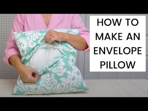 How To Make An Envelope Pillow - YouTube Sew A Pillow Cover, Envelope Pillow Case, Homemade Pillow Cases, Sew A Pillow, Throw Pillow Covers Diy, Make An Envelope, Pillow Covers Tutorial, Tie Pillows, Pillow Sewing