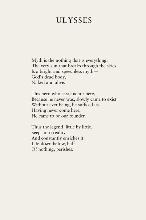 ULYSSES ~ “Myth is the nothing that is everything” ~ Excerpt from A Little Larger Than the Entire Universe: Selected Poems, by Fernando Pessoa | Poetry, Mythology, God, Legend Mythology Poems, Mythology Poetry, Mythology Stories, Greek Mythology Stories, Names Ideas, Ancient Myths, Greek Mythology, Writing A Book, Brand Names