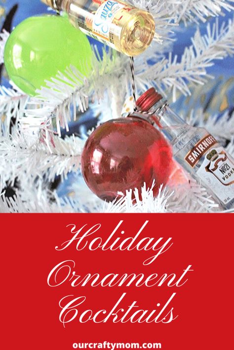 Mix up some festive holiday ornament cocktails with different mixers for a fun party idea! Your guests will get a kick out of this clever idea! #ourcraftymom #cocktailornaments #holidaycocktails #ornamentcocktails Mini Bottle Cocktails, Christmas Bulb Drink Ideas, Holiday Ornament Drinks, Booze Balls Cocktail Recipes, Christmas Ball Ornament Drinks, Christmas Ornament Drinks, Ornament Drinks, Ornament Cocktails, Drink Ornaments