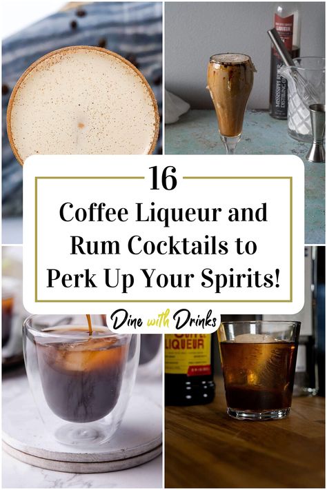 Collage of 4 coffee liqueur and rum cocktails. Rum Coffee Cocktail, Coffee Liquor Drinks Cocktails, Coffee Rum Cocktails, Coffee Liqueur Cocktails, Coffee Liquor Drinks, Coffee Liquor, Thai Coffee, Rum Drinks Recipes, Coffee Liqueur Recipe