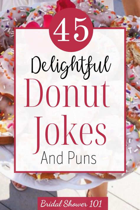 Delightful donut jokes for you pastry lovers. #donuts #jokes #donutjokes Donut Sayings Funny, Donut Quotes Cute, Donut Sayings, Donut Activities, Donut Quotes Funny, Donut Games, Donut Quotes, Donut Pun, Donut Humor