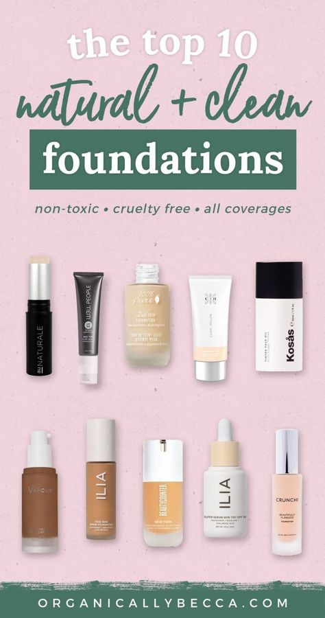 Top 10 Best Clean Beauty Foundations • Organically Becca Non Toxic Makeup Brands, Best Natural Foundation, Clean Beauty Makeup, Non Toxic Makeup, Natural Foundation, Organic Cleaning Products, Skin Foundation, Organic Makeup, Hydrogen Peroxide