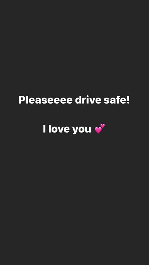 Drive Safely Quotes, Drive Safe Quotes For Him, Drive Safe Quotes, Safe Quotes, Driving Quotes, Drive Safely, Good Drive, You Drive Me Crazy, Cute Images With Quotes