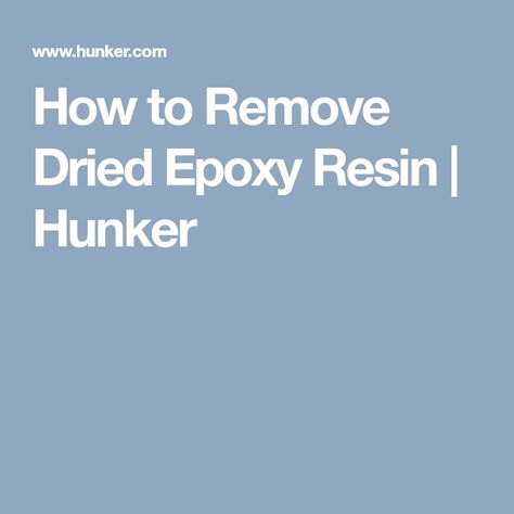 How to Remove Dried Epoxy Resin | Hunker How To Remove Resin, Epoxy Paint, Paint Thinner, Laminate Countertops, What To Use, Household Cleaning Tips, Clear Epoxy, Wood Countertops, Clever Ideas