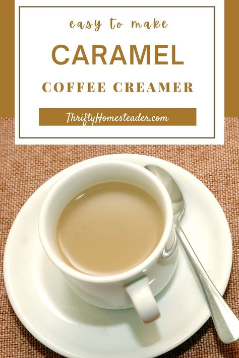 Easy to Make Caramel Coffee Creamer Homemade Caramel Coffee Creamer, Natural Coffee Creamer, Make Your Own Caramel, Caramel Coffee Creamer, Milk Ideas, Goat Milk Recipes, Flavored Coffee Creamer, Homemade Coffee Creamer, Coffee Creamer Recipe