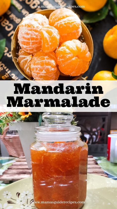 Mandarin Marmalade Recipe Mandarin Orange Jam Recipe, What To Do With Mandarin Oranges, Mandarin Orange Jam, Mandarin Marmalade Recipe, Tangerine Jam Recipe, Mandarins Recipes, Recipes Using Mandarin Oranges, Mandarin Oranges Recipes, Mandarin Orange Recipes