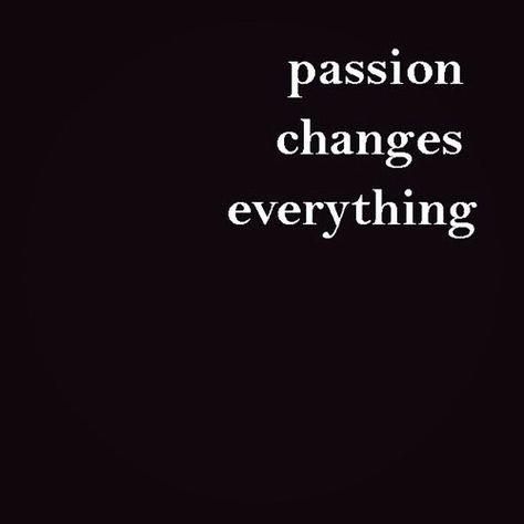 passion Passionate Quotes Intense, Passionate Quotes, Blue Quote, Dance Memes, Passion Quotes, Blue Quotes, Strong Feelings, Dance Quotes, Ballroom Dance