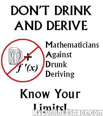 Funny Math :) Aside from jokes...drinking & driving is very dangerous. Please don't drink and drive. Calculus Puns, Math Cartoons, Physics Jokes, Math Club, Physics Memes, Nerdy Jokes, Nerdy Humor, Ap Calculus, Math Puns