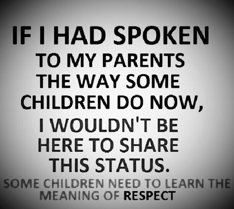 () Teenagers Even grown ups don't disrespect your parents show them love an appreciation and Respect at all times Amen Your Parents Dont Owe You Anything, Disrespectful People Quotes, Respecting Your Parents, Step Daughter Quotes, Affirmation For Kids, Disrespectful Kids, Disrespect Quotes, Finding Happiness Quotes, Narcissistic Ex