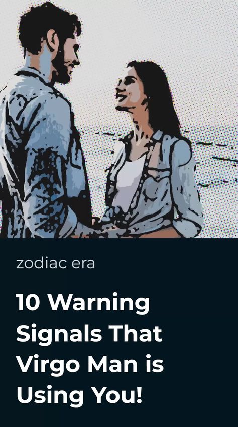 10 Warning Signals That Virgo Man is Using You! • Zodiac Era Virgo Man Personality, Virgo Traits Men, Virgo Man, Virgo Traits, Taurus Woman, Taurus Man, Virgo Men, Dont Call Me, Man Vs