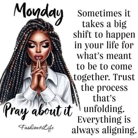 Black Monday Morning Quotes, Christian Good Morning Quotes, Godly Women Quotes, Think Positive Thoughts, Monday Motivation Quotes, Strong Black Woman Quotes, Gratitude Journal Prompts, Prayer Changes Things, Powerful Inspirational Quotes