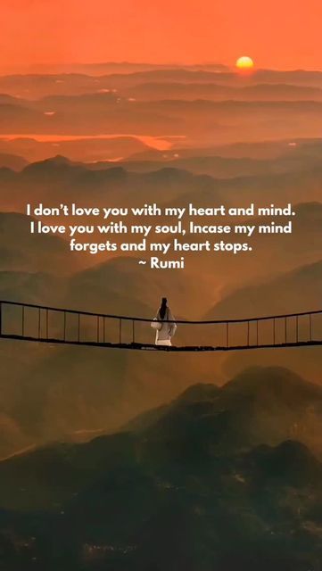 Rumi Quotes & Poetry on Instagram: "I don’t love you with my heart and mind. I love you with my soul, Incase my mind forgets and my heart stops... ~ Rumi" Rumi I Love You With My Soul, Rumi Quotes About Love, Best Rumi Quotes Beautiful, Best Rumi Quotes, Rumi Quotes On Love, Rumi Quotes Soul, Rumi Poetry, Sweet Like Honey, Quotes Soul