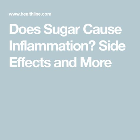 Does Sugar Cause Inflammation? Side Effects and More Sugar And Inflammation, Effects Of Sugar, Reading Food Labels, No Sugar Diet, Sugar Intake, Ldl Cholesterol, Sugary Drinks, Chronic Inflammation, Food Labels