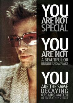 "Particle state they say. Join us and we can be special together" Club Quote, Club Quotes, Chuck Palahniuk, Tyler Durden, David Fincher, I Love Cinema, Where Is My Mind, Movies Quotes, Film Quotes