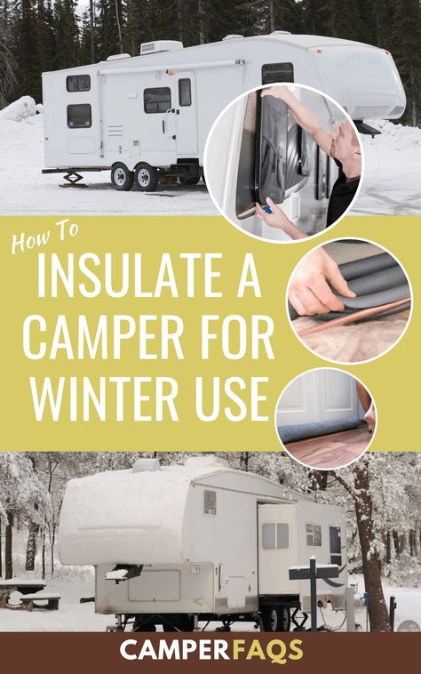 Camper Living Full Time Winter, Winter In A Camper, Insulate Rv For Winter, Insulating An Rv For Winter, Full Time Rv Living In Winter, Winterize Rv For Living, Camper Remodeling Ideas, Living In A Camper In The Winter, Winter Rv Camping Tips