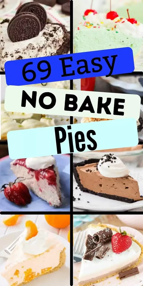 No Bake Pies - 69 Easy No Bake Pies Easy Pie Dessert Recipes, No Bake Cakes And Pies, No Bake Pie Filling Recipes, No Bake Cool Whip Pie, Easy Pies For Bake Sale, Easiest Pies To Make, Divine No Bake Pie, Pies For Bake Sale, Cheap Pie Recipes