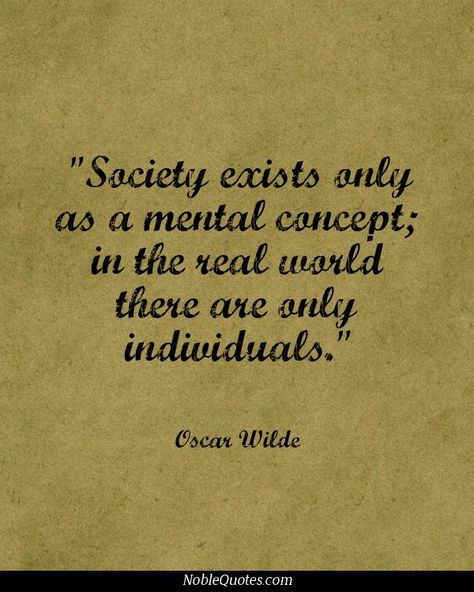 Sociology Quotes, Messed Up Quotes, Society Quotes, Oscar Wilde Quotes, Quotes Famous, Quotes By Authors, Literature Quotes, Up Quotes, Philosophy Quotes