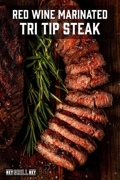 Tri Tip Steak with Red Wine Marinade - Hey Grill, Hey Steak Tip Marinade, Red Wine Marinade, Tri Tip Marinade, Steak With Red Wine, Tri Tip Steak Recipes, Tri Tip Steak, Wine Marinade, Steak Marinated, Wine Steak