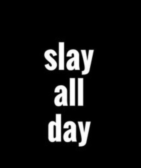 Slay All Day, Self Motivation, Chess Board, Picture Wall, Favorite Quotes, Keep Calm Artwork, Tech Company Logos, Queen, Quotes