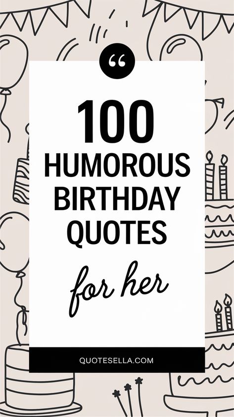 Funny Birthday Quotes for Her Happy 40th Birthday Quotes Woman Funny Turning 40, Cheeky Birthday Wishes, Funny Old Birthday Quotes, 40th Birthday Memes For Women Hilarious, Happy Birthday Funny For Her Hilarious, Birthday Wishes For Self Quotes, Happy Birthday Humor Women, 49 Birthday Quotes Funny, Quotes For Her Birthday