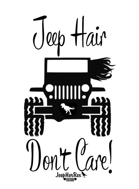 #jeep #jeephair #jeeplife #lifestyle #jeeplifestyle #summer #spring #jeepmeme #jeepquotes #jeepher #jeepwrangler #jeeplover Jeep Hair Dont Care Svg Free, Jeep Wrangler Quotes, Jeep Life Quotes, Jeep Quotes, Vynil Ideas, Jeep Lifestyle, Jeep Stickers, Jeep Hair, Jeep Decals