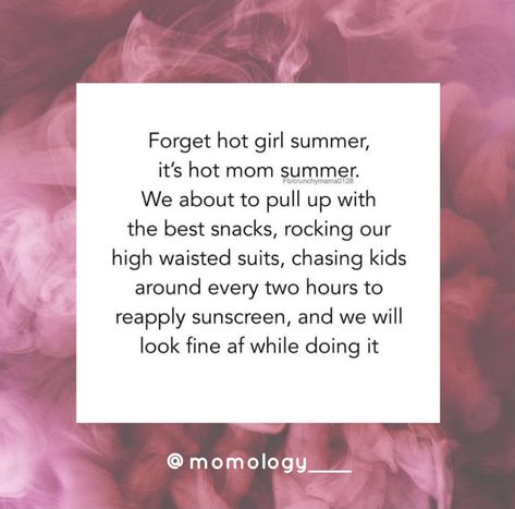 Hot Mom Quotes For Instagram, Hot Funny Quotes Summer, Hot Mom Summer Quotes Funny, Strawberry Moon Quotes, Another Month Not Pregnant Quotes, Mom Bod, Summer Quotes, Positive Vibes Only, Fun Snacks