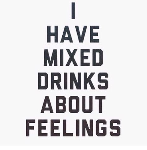 "My head is spinning. My resolve is reelin'. I can tell by the heavy in my heart, I'm goin' down soon. No use fightin' the fight. It's no contest tonight. My figured out has never been more confused. Havin' mixed drinks about feelings and you."... "Mixed Drinks About Feelings"- Eric Church ❤. Mixed Drinks About Feelings, Funny Drinking Quotes, Idle Game, Alcohol Quotes, Drinking Quotes, Drinking Humor, Sassy Quotes, Instagram Quotes, Sarcastic Quotes