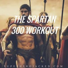 I’m going to assume you clicked on this post because, like any other sane person, you would love to look like a Spartan.  Gerard Butler and his brave 300 went through a brutal training regime prior to their roles in the movie, and it’s time to share it with you as well.  The main goal of this work… Train Like A Spartan, Spartan 300 Workout, Hercules Workout, Weight Squats, Spartan 300, 300 Spartans, Spartan Workout, 300 Workout, Superhero Workout