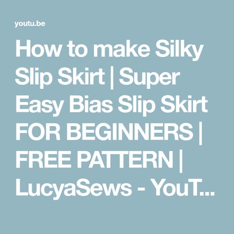 How to make Silky Slip Skirt | Super Easy Bias Slip Skirt FOR BEGINNERS | FREE PATTERN | LucyaSews - YouTube Bias Slip Skirt Pattern, Slip Skirt Pattern, Silk Slip Skirt, Skirt Pattern Free, Slip Skirt, Silk Slip, One Month, Silk Skirt, Skirt Pattern