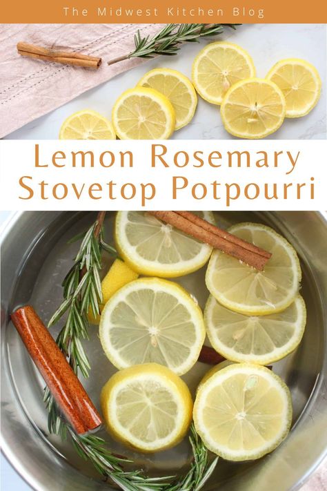 Lemon And Rosemary House Smells, Cinnamon House Scent, Lemon Potpourri, Diy Potpourri, Midwest Kitchen, Fall Recipes Appetizers, Easy Winter Recipes, Simmer Pots, Simmer Pot Recipes