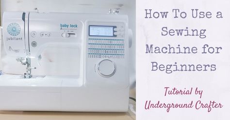 How To Use a Sewing Machine for Beginners with the Baby Lock Jubilant by Underground Crafter | Whether you're new to #sewing or just a bit rusty, this step-by-step tutorial will help you get started using your #sewingmachine.#undergroundcrafter #babylocksewing #babylock #babylockjubilant #sewingbasics Sewing Machine For Beginners, Sewing Machine Beginner, Baby Lock Sewing Machine, Sewing Machine Manuals, Janome Sewing Machine, Trendy Sewing Patterns, Sewing Machine Projects, Trendy Sewing, Baby Lock