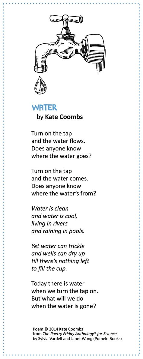 What's our most precious natural resource? Share the poem "Water" by Kate Coombs from THE POETRY FRIDAY ANTHOLOGY® FOR SCIENCE edited by Sylvia Vardell and Janet Wong (Pomelo Books, 2014). Short Poem In English, Poem About Science, Rhymes On Water, Poems On Water, Poem On Water, Shape Of Water Poem, Science Poetry, Short Poem About Rain, Nice Poems