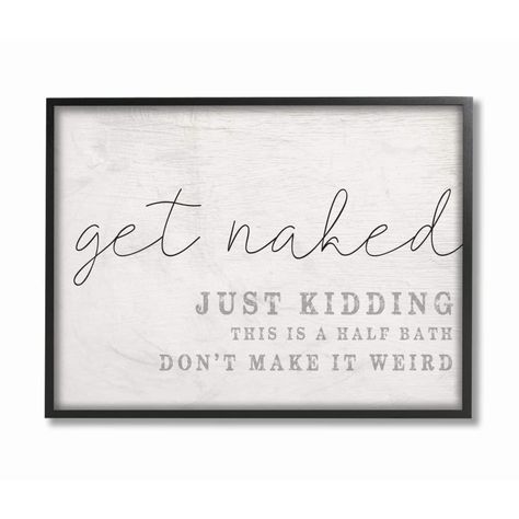 Stupell Industries Get Naked Just Kidding Quote Black Framed Wall Art | Michaels Love One Another Quotes, Future Mansion, Cricut Decals, Stylish Wall Decor, Boutique Business, Beach Bathroom, Dope Quotes, Decor Pictures, Black Framed Wall Art