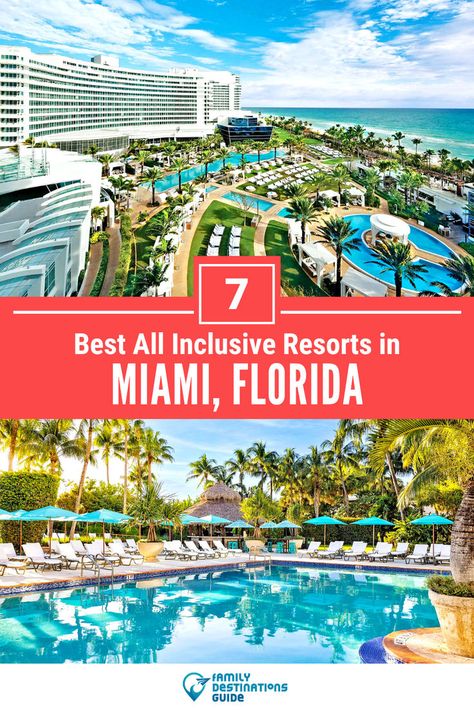 7 Best All Inclusive Resorts in Miami Miami Florida Vacation, Miami Resort, Best Family Resorts, Miami Vacation, Miami Hotels, Best All Inclusive Resorts, Budget Friendly Travel, Florida Resorts, All Inclusive Vacations