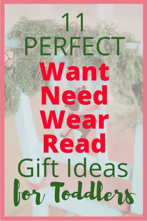 Want Need Wear Read, Gift Ideas For Toddlers, Gift Ideas For Christmas, Toddler Schedule, Toddler Christmas Gifts, Ideas For Christmas, Reading Gifts, Toddler Life, Christmas Gift Guide