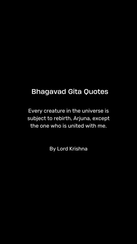 Bhagavad Gita, also known as the Gita - "The Song of The Lord" is a practical guide to one's life that guides one to re-organise their life, achieve inner peace and approach the Supreme Lord (the Ultimate Reality). It is a 700-verse text in Sanskrit which comprises chapters 23 through 40 in the Bhishma-Parva section of the Mahabharata. Bhagwad Geeta Quotes, Quotes By Lord Krishna, Bhagavad Geeta, Bhagavad Gita Quotes, Hinduism Quotes, Geeta Quotes, The Mahabharata, Gita Quotes, Inspirational Quotes With Images