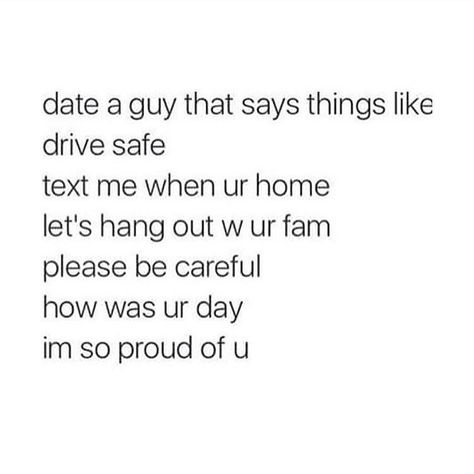 Date a guy New Date Quotes, I Want A Guy Who Quotes, The Right Guy Quotes, Good Guy Quotes, New Guy Quotes, Being Used By A Guy, Good Man Quotes, Relationships Goals